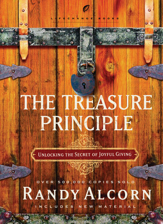 The Treasure Principle, Revised and Updated by Randy Alcorn