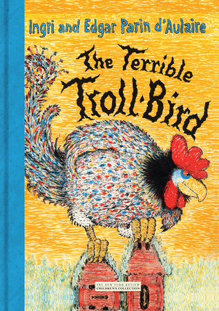 The Terrible Troll-Bird by Ingri d'Aulaire and Edgar d'Aulaire