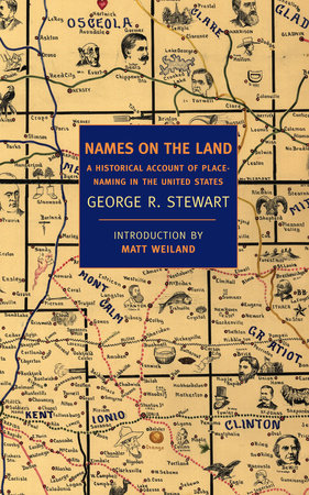 Names on the Land by George R. Stewart