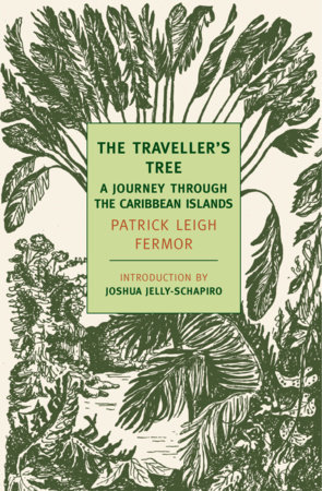 The Traveller's Tree by Patrick Leigh Fermor
