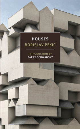 Houses by Borislav Pekic