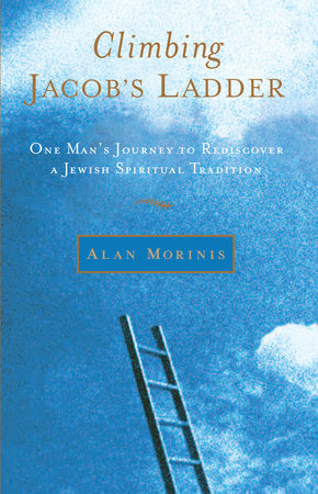 Climbing Jacob's Ladder by Alan Morinis