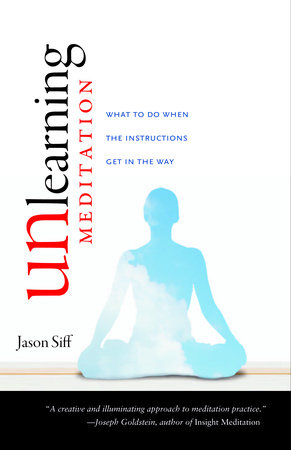 Unlearning Meditation by Jason Siff