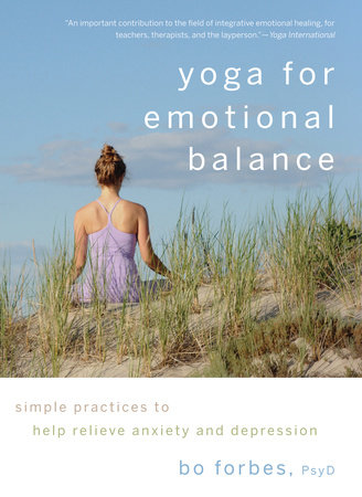 Yoga for Emotional Balance by Bo Forbes