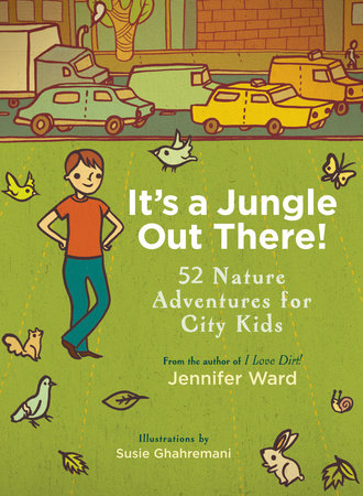 It's a Jungle Out There! by Jennifer Ward