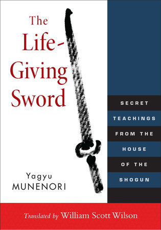 The Life-Giving Sword by Yagyu Munenori