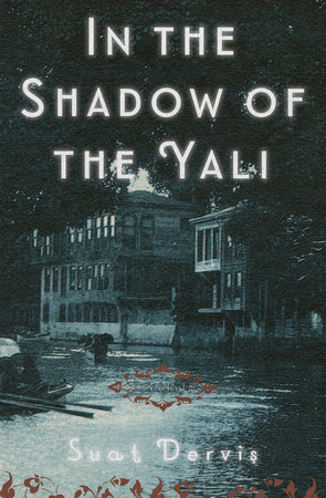In the Shadow of the Yali by Suat Dervis