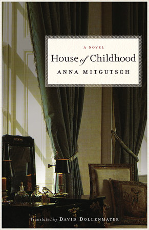 House of Childhood: A Novel by Anna Mitgutsch