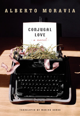 Conjugal Love by Alberto Moravia