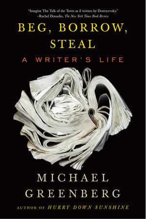Beg, Borrow, Steal by Michael Greenberg
