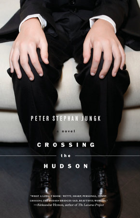 Crossing the Hudson by Peter Stephan Jungk