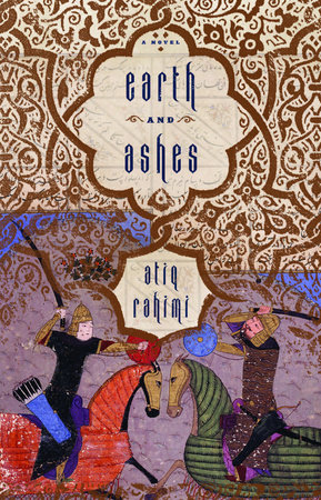 Earth and Ashes by Atiq Rahimi