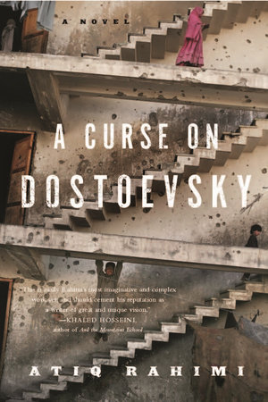 A Curse on Dostoevsky by Atiq Rahimi