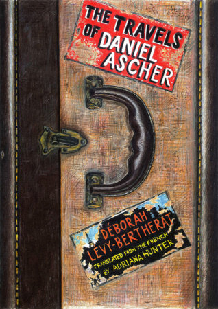 The Travels of Daniel Ascher by Déborah Lévy-Bertherat