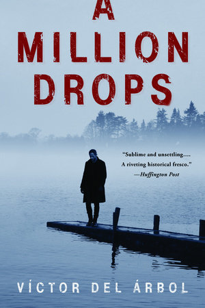 A Million Drops by Víctor del Árbol