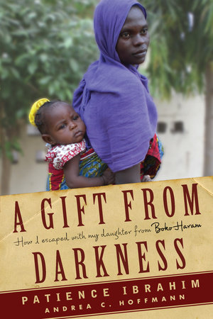 A Gift from Darkness by Andrea Claudia Hoffmann and Patience Ibrahim