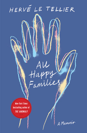 All Happy Families by Hervé Le Tellier