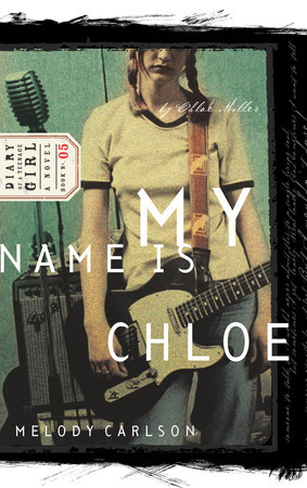 My Name Is Chloe by Melody Carlson