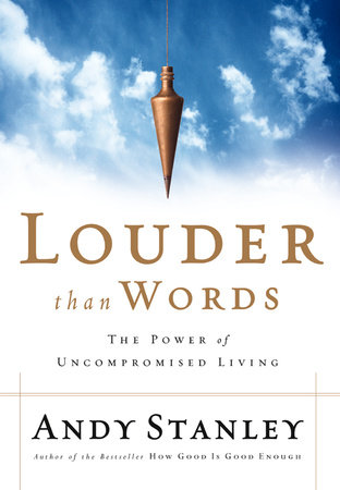 Louder Than Words by Andy Stanley