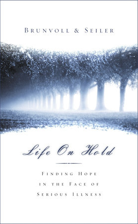 Life on Hold by David G. Seiler and Laurel S. Brunvoll