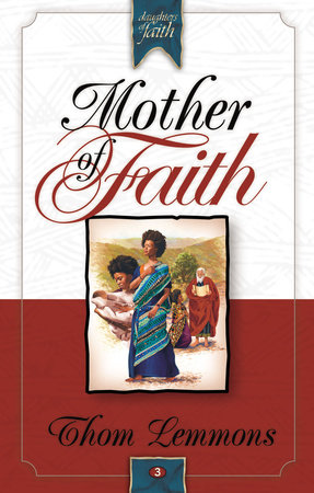 Mother of Faith by Thom Lemmons