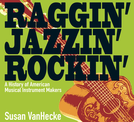 Raggin' Jazzin' Rockin' by Susan VanHecke