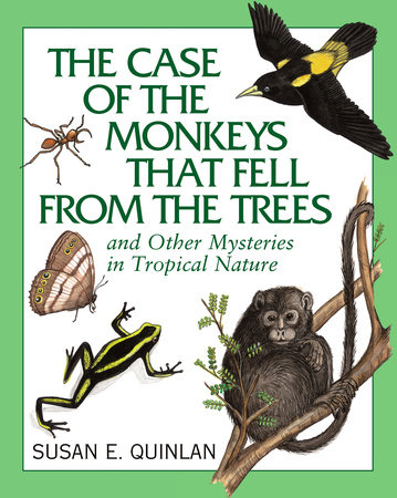 The Case of the Monkeys That Fell from the Trees by Susan E. Quinlan