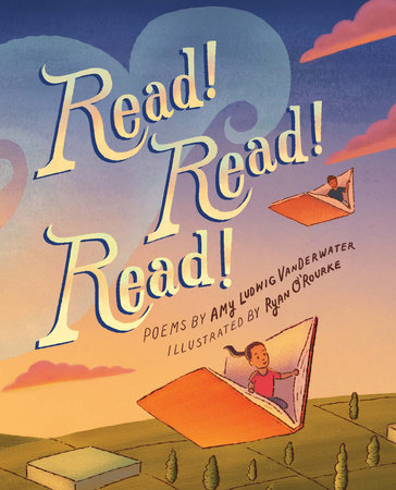 Read! Read! Read! by Amy Ludwig VanDerwater