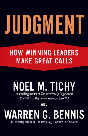 Judgment by Noel M. Tichy and Warren G. Bennis