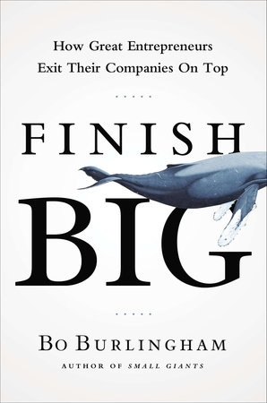 Finish Big by Bo Burlingham