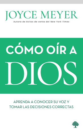 Cómo oír a Dios / How to Hear from God: Learn to Know His Voice and Make Right D ecisions by Joyce Meyer