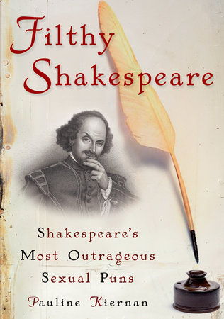 Filthy Shakespeare by Pauline Kiernan