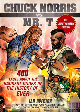 Chuck Norris Vs. Mr. T by Ian Spector