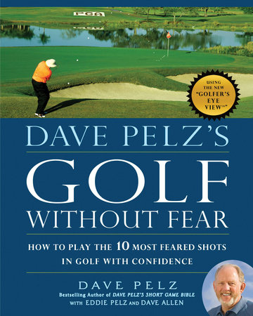 Dave Pelz's Golf without Fear by Dave Pelz