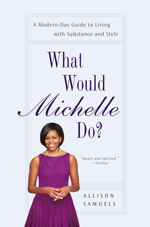 What Would Michelle Do? by Allison Samuels