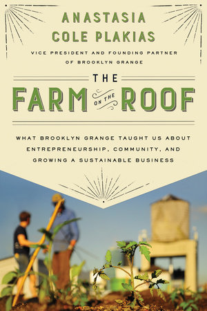 The Farm on the Roof by Anastasia Cole Plakias