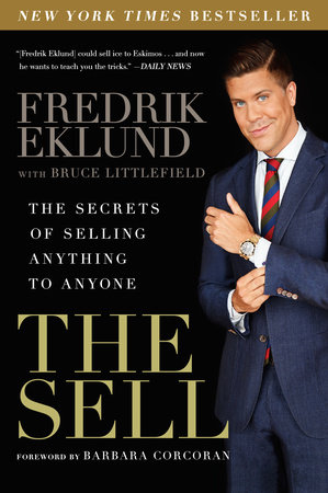 The Sell by Fredrik Eklund and Bruce Littlefield