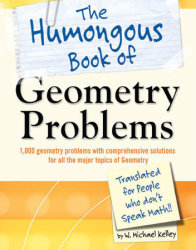 The Humongous Book of Geometry Problems