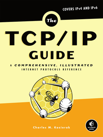 The TCP/IP Guide by Charles M. Kozierok
