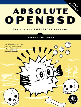 Absolute OpenBSD, 2nd Edition by Michael W. Lucas