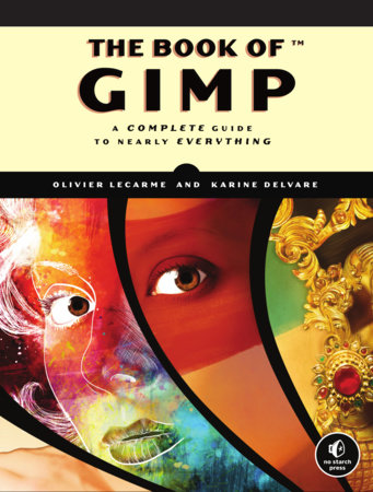 The Book of GIMP by Olivier Lecarme and Karine Delvare