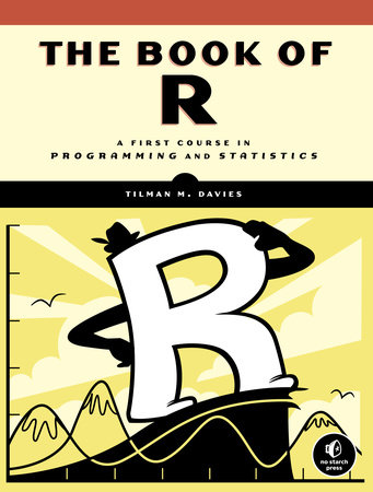 The Book of R by Tilman M. Davies