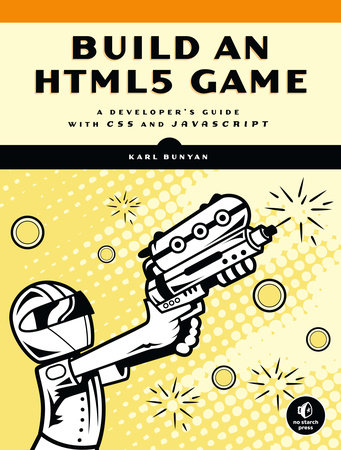 Build an HTML5 Game by Karl Bunyan