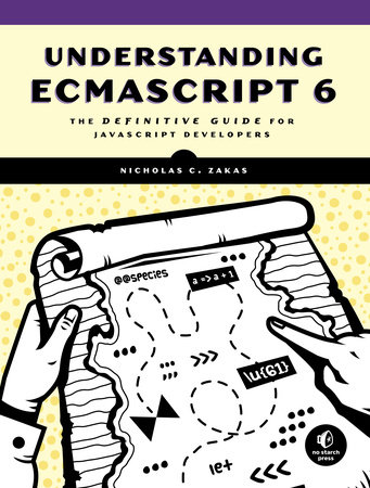 Understanding ECMAScript 6 by Nicholas C. Zakas