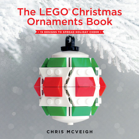 The LEGO Christmas Ornaments Book by Chris Mcveigh