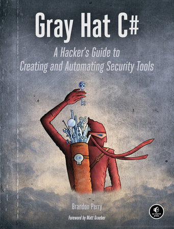Gray Hat C# by Brandon Perry