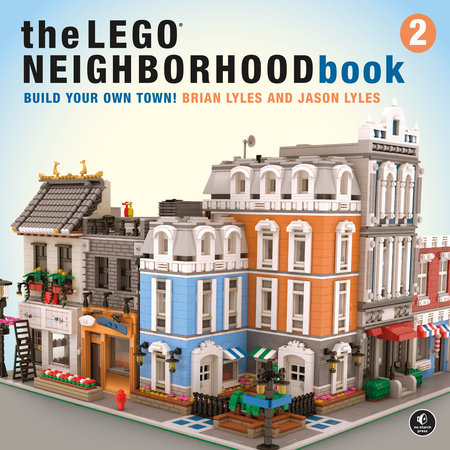 The LEGO Neighborhood Book 2 by Brian Lyles and Jason Lyles