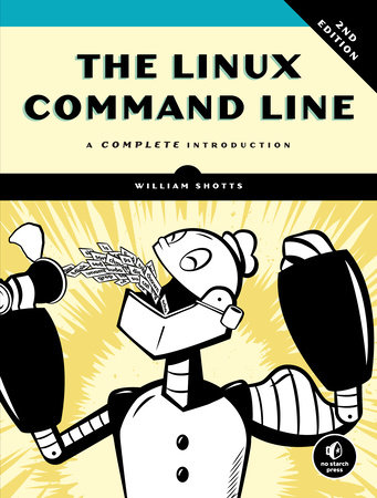 The Linux Command Line, 2nd Edition by William Shotts