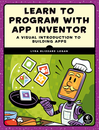 Learn to Program with App Inventor by Lyra Logan