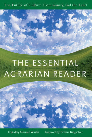 The Essential Agrarian Reader by 